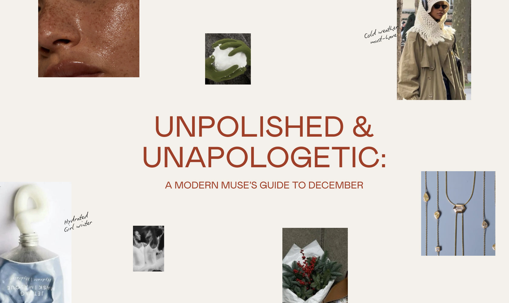 Unpolished and Unapologetic: A Modern Muse's Guide to December