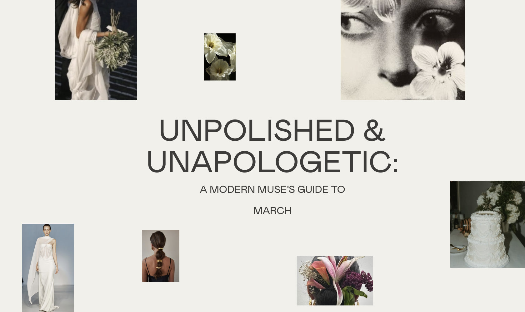 Unpolished & Unapologetic: A Modern Muse's Guide to March